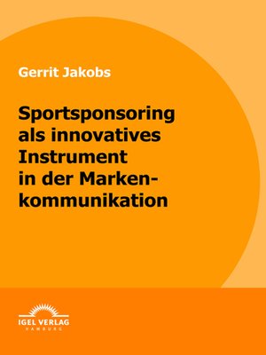 cover image of Sportsponsoring als innovatives Instrument in der Markenkommunikation